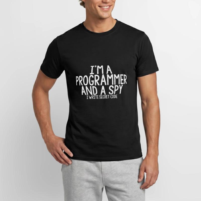 I'm A Programmer And A Spy, I Write Secret Code Männer T-Shirt