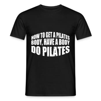 How To Get A Pilates Body, Have A Body Do Pilates4 - Men's T-Shirt - black - Front - AI Model Male 178 light (178cm)