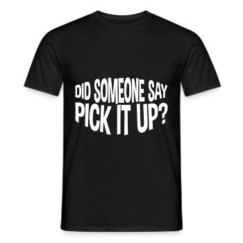 Quelqu’un a-t-il dit de le ramasser - T-shirt homme - noir - Devant - AI Model Male 178 light (178cm)