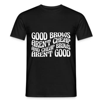 Les sourcils bon marché ne sont pas bons 4 - T-shirt homme - noir - Devant - AI Model Male 178 light (178cm)