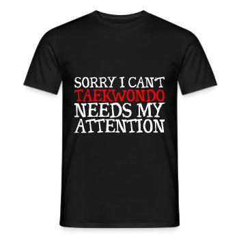 Sorry I Can't, Taekwondo Needs My Attention 3 - Men's T-Shirt - black - Front - AI Model Male 178 light (178cm)