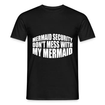 Mermaid Security, Don't Mess With My Mermaid 4 - Men's T-Shirt - black - Front - AI Model Male 178 light (178cm)