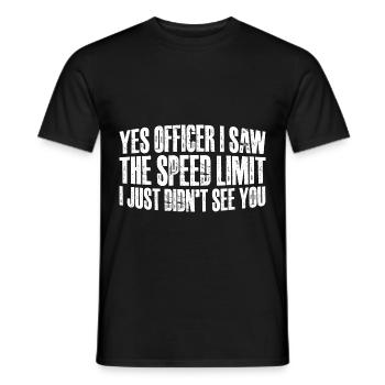 I Saw The Speed Limit I Just Didn't See You 12 - Männer T-Shirt - Schwarz - Vorne - AI Model Male 178 light (178cm)