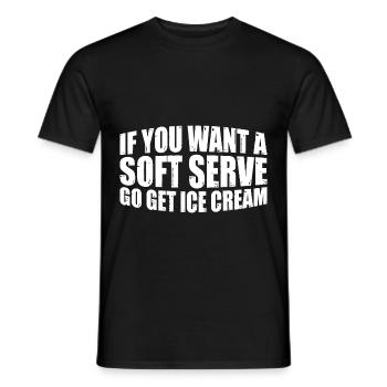 Si vous voulez une portion molle, allez chercher de la crème glacée 7 - T-shirt homme - noir - Devant - AI Model Male 178 light (178cm)