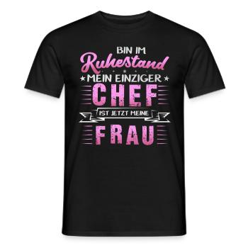 Bin im Ruhestand Chef ist Frau - Männer T-Shirt - Schwarz - Vorne - AI Model Male 178 light (178cm)