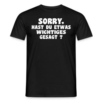 Désolé, avez-vous dit quelque chose d’important - T-shirt homme - noir - Devant - AI Model Male 178 light (178cm)
