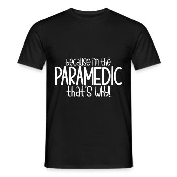 Because I'm The Paramedic That's Why - Men's T-Shirt - black - Front - AI Model Male 178 light (178cm)
