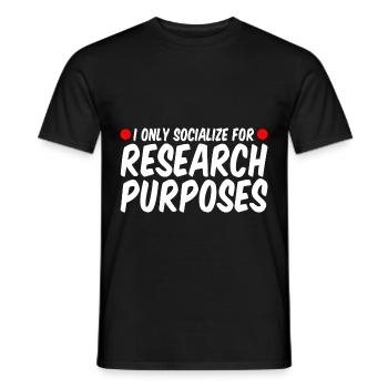 I Only Socialize For Research Purposes - Men's T-Shirt - black - Front - AI Model Male 178 light (178cm)