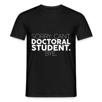 Sorry Can't Doctoral Student Bye 2 - Men's T-Shirt - black - Front - AI Model Male 178 light (178cm)