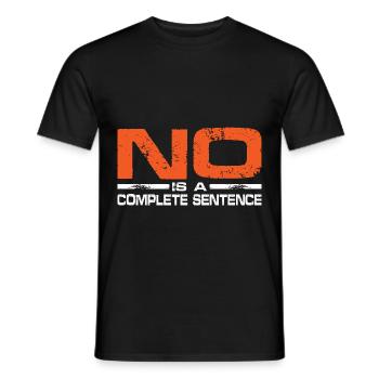 No Is A Complete Sentence 21 - Männer T-Shirt - Schwarz - Vorne - AI Model Male 178 light (178cm)