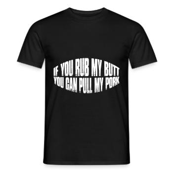 Si tu me frottes les fesses, tu peux tirer mon porc 8 - T-shirt homme - noir - Devant - AI Model Male 178 light (178cm)