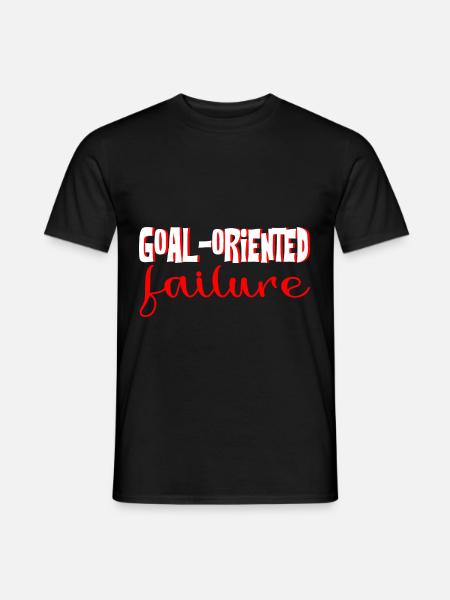 Goal Oriented Failure 4 - Men's T-Shirt - black