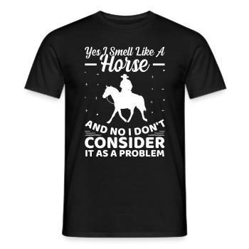 Yes, I smell like a horse and no, I look at - Men's T-Shirt - black - Front - AI Model Male 178 light (178cm)