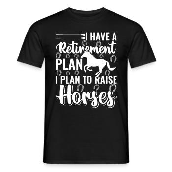 Ich habe einen Ruhestandsplan Ich plane, Pferde zu - Männer T-Shirt - Schwarz - Vorne - AI Model Male 178 light (178cm)