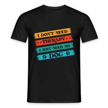 I don't need therapy I just need my - Men's T-Shirt - black - Front - AI Model Male 178 light (178cm)