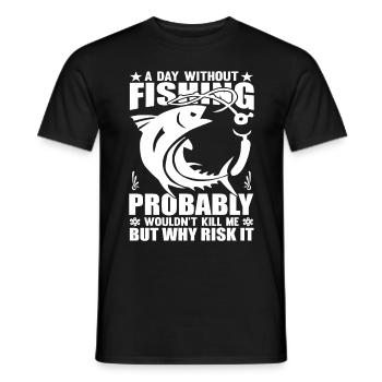 Ein Tag ohne Angeln würde mich wahrscheinlich nich - Männer T-Shirt - Schwarz - Vorne - AI Model Male 178 light (178cm)