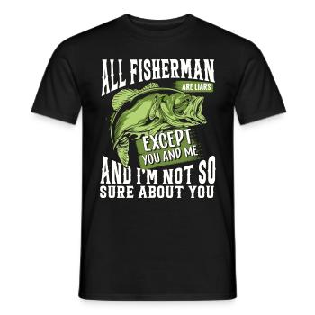 All anglers are liars, except you and me, and - Men's T-Shirt - black - Front - AI Model Male 178 light (178cm)