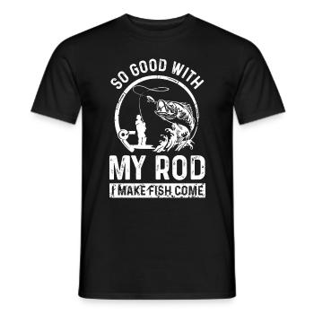 Ich bin so gut mit meiner Rute, dass die Fische ko - Männer T-Shirt - Schwarz - Vorne - AI Model Male 178 light (178cm)