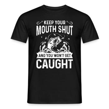 Halt den Mund und du wirst nicht gefangen - Männer T-Shirt - Schwarz - Vorne - AI Model Male 178 light (178cm)