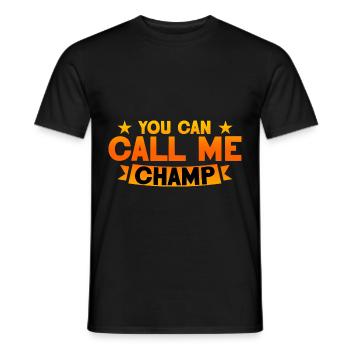 You Can Call Me Champ 2 - Men's T-Shirt - black - Front - AI Model Male 178 light (178cm)
