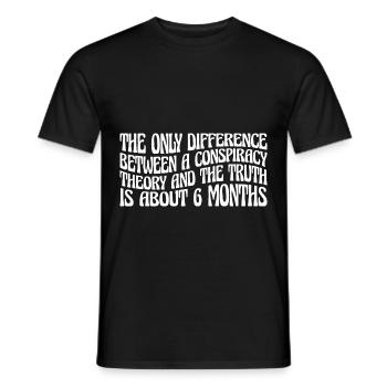 The Only Difference Between A Conspiracy Theory 28 - Männer T-Shirt - Schwarz - Vorne - AI Model Male 178 light (178cm)