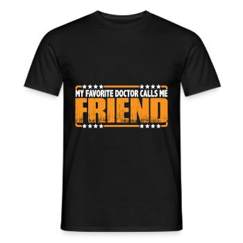 My Favorite Doctor Calls Me Friend 8 - Männer T-Shirt - Schwarz - Vorne - AI Model Male 178 light (178cm)