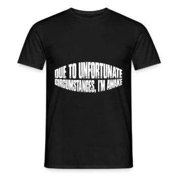 Due To Unfortunate Circumstances, I'm Awake 8 - Men's T-Shirt - black - Front - AI Model Male 178 light (178cm)