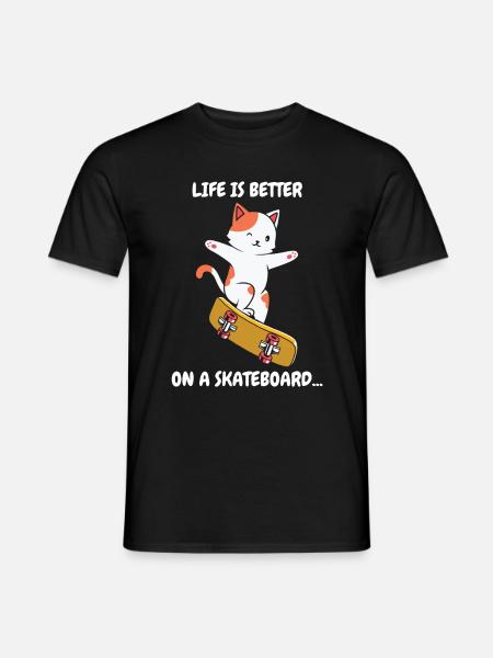Life is Better on a Skateboard Skate Cat - Männer T-Shirt - Schwarz