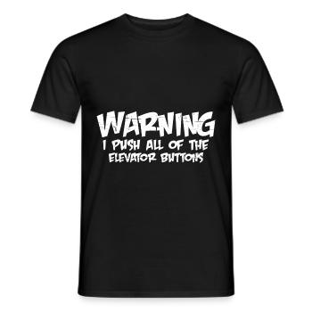Warning I Push All Of The Elevator Buttons 14 - Men's T-Shirt - black - Front - AI Model Male 178 light (178cm)