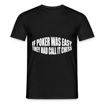 If Poker Was Easy, They Had Call It Chess 4 - Men's T-Shirt - black - Front - AI Model Male 178 light (178cm)