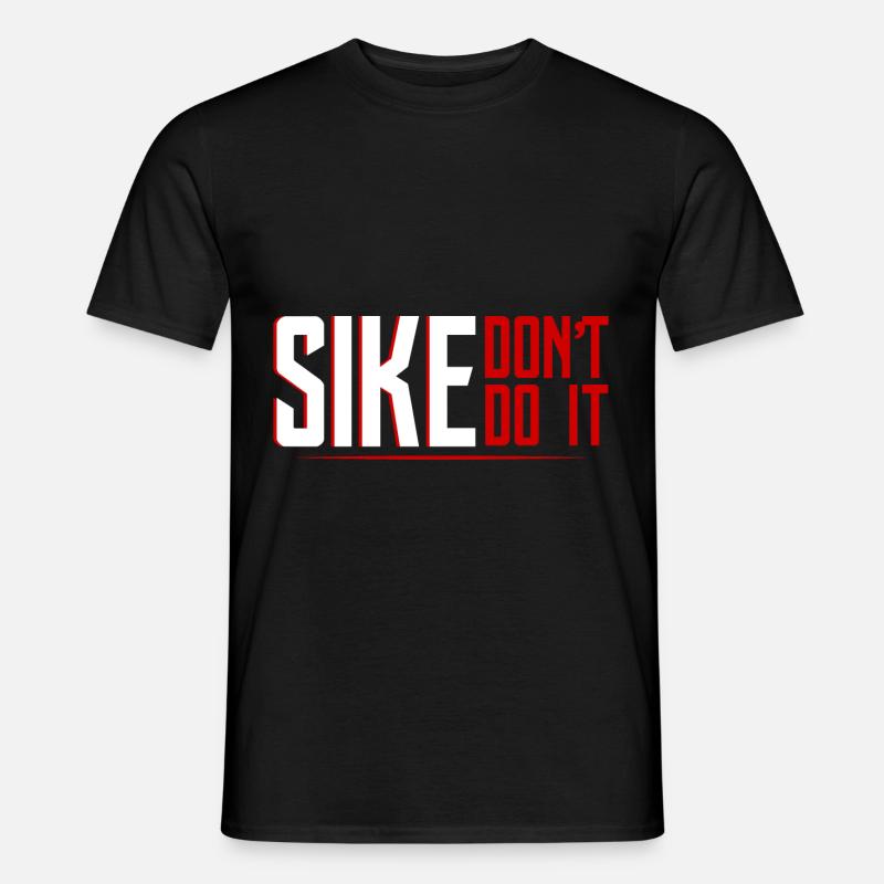 Sike Don't Do It 2 - Männer T-Shirt - Schwarz