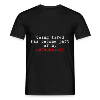 Être fatigué fait partie de ma personnalité 2 - T-shirt homme - noir - Devant - AI Model Male 178 light (178cm)