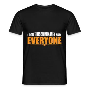 I Don't Discriminate I Hate Everyone 19 - Men's T-Shirt - black - Front - AI Model Male 178 light (178cm)