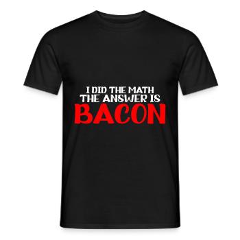 I did the math, the answer is bacon 7 - Men's T-Shirt - black - Front - AI Model Male 178 light (178cm)