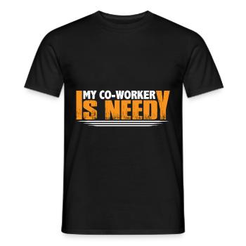 My Co-worker Is Needy 8 - Men's T-Shirt - black - Front - AI Model Male 178 light (178cm)