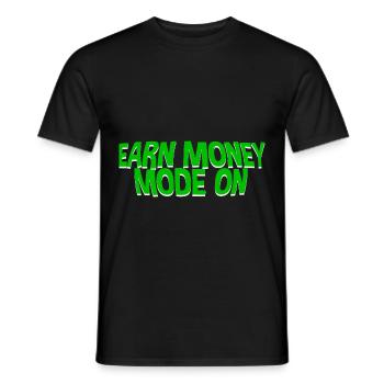 Earn Money Mode On - Männer T-Shirt - Schwarz - Vorne - AI Model Male 178 light (178cm)