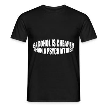Alcohol Is Cheaper Than A Psychiatrist 4 - Männer T-Shirt - Schwarz - Vorne - AI Model Male 178 light (178cm)