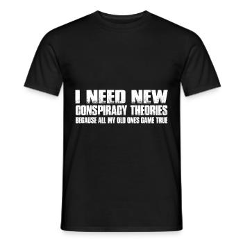 I Need New Conspiracy Theories 16 - Männer T-Shirt - Schwarz - Vorne - AI Model Male 178 light (178cm)