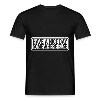 Have A Nice Day Somewhere Else 15 - Men's T-Shirt - black - Front - AI Model Male 178 light (178cm)