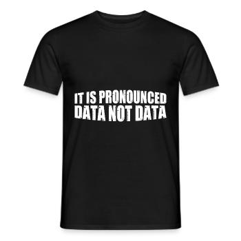 it is pronounced data not data 4 - Men's T-Shirt - black - Front - AI Model Male 178 light (178cm)