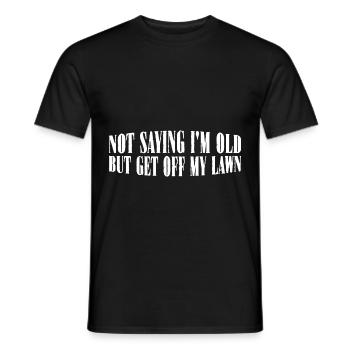 Not Saying I'm Old But Get Off My Lawn 8 - Männer T-Shirt - Schwarz - Vorne - AI Model Male 178 light (178cm)