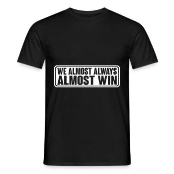 We Almost Always Almost Win 11 - Men's T-Shirt - black - Front - AI Model Male 178 light (178cm)