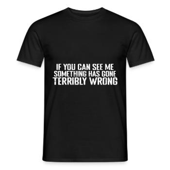 If you can see me, something has gone wrong 8 - Men's T-Shirt - black - Front - AI Model Male 178 light (178cm)