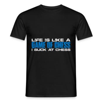 Life Is Like A Game Of Chess, I Suck At Chess 4 - Männer T-Shirt - Schwarz - Vorne - AI Model Male 178 light (178cm)