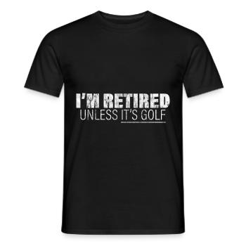 I'm Retired Unless It's Golf 3 - Männer T-Shirt - Schwarz - Vorne - AI Model Male 178 light (178cm)