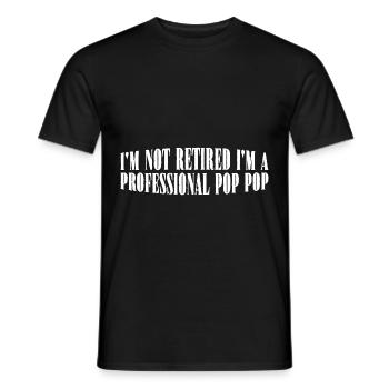 I'm Not Retired I'm A Professional Pop Pop 4 - Men's T-Shirt - black - Front - AI Model Male 178 light (178cm)