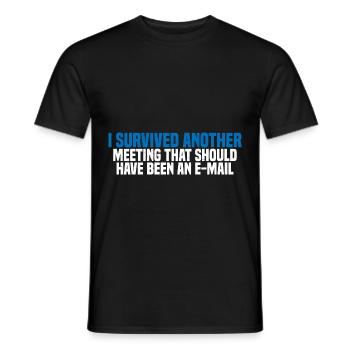 I Survived Another Meeting 27 - Men's T-Shirt - black - Front - AI Model Male 178 light (178cm)