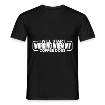 I will start working when my coffee does 4 - Men's T-Shirt - black - Front - AI Model Male 178 light (178cm)