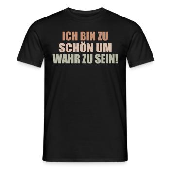zu schön um wahr zu sein Selbstverliebt Egoistisch - Männer T-Shirt - Schwarz - Vorne - AI Model Male 178 light (178cm)