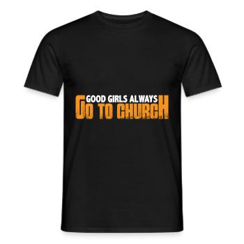 Good Girls Always Go To Church 8 - Men's T-Shirt - black - Front - AI Model Male 178 light (178cm)